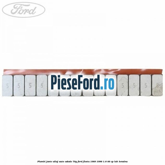 Plumbi jante aliaj auto-adeziv, 70g Ford Fiesta 1989-1996 1.6 88 cp LUH benzina