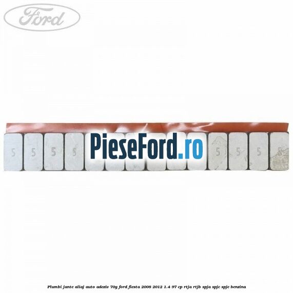 Plumbi jante aliaj auto-adeziv, 70g Ford Fiesta 2008-2012 1.4 97 cp RTJA, RTJB, SPJA, SPJC, SPJE benzina