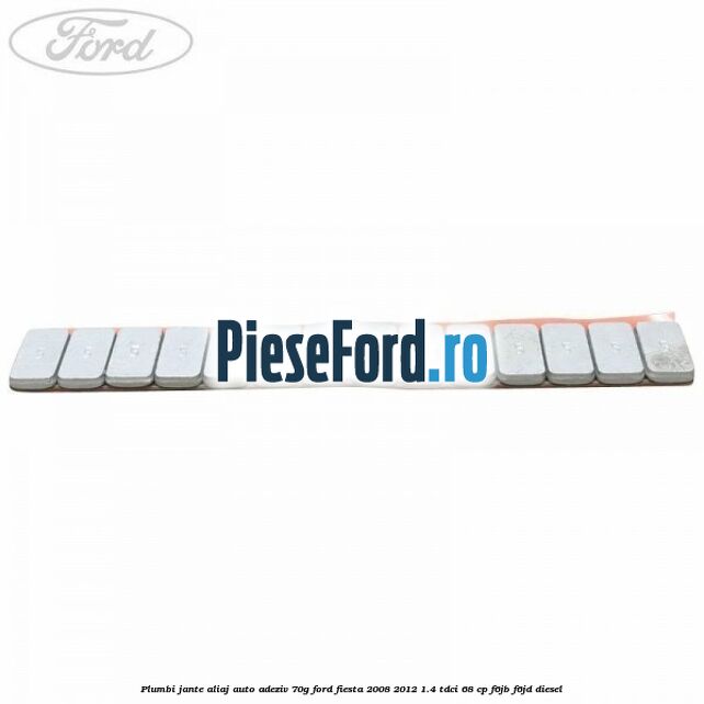 Plumbi jante aliaj auto-adeziv, 70g Ford Fiesta 2008-2012 1.4 TDCi 68 cp F6JB, F6JD diesel