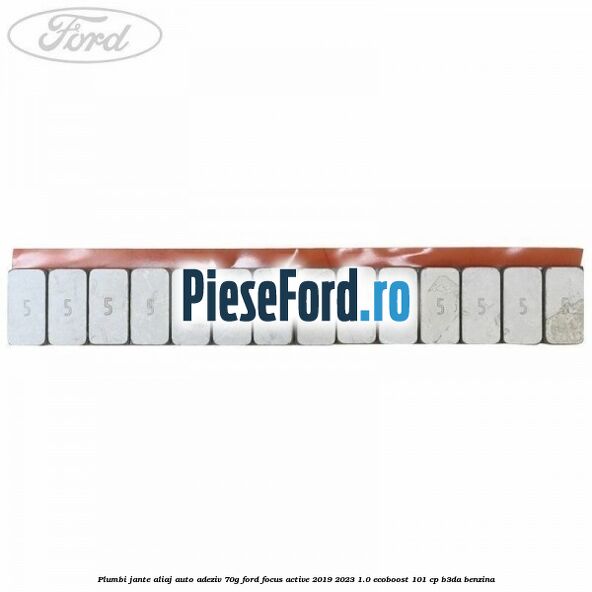 Plumbi jante aliaj auto-adeziv, 70g Ford Focus Active 2019-2023 1.0 EcoBoost 101 cp Plumbi jante aliaj auto-adeziv, 70g Ford Focus Active 2019-2023 1.0 EcoBoost 101 cp B3DA benzina