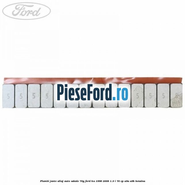 Plumbi jante aliaj auto-adeziv, 70g Ford Ka 1996-2008 1.3 i 70 cp A9A, A9B benzina