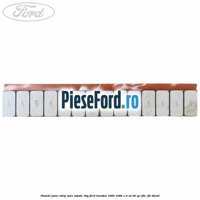 Plumbi jante aliaj auto-adeziv, 70g Ford Mondeo 1993-1996 1.8 TD 90 cp RFM, RFN diesel