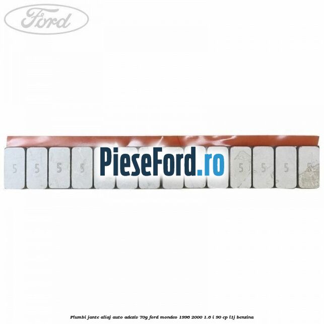 Plumbi jante aliaj auto-adeziv, 70g Ford Mondeo 1996-2000 1.6 i 90 cp L1J benzina
