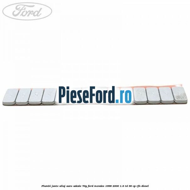 Plumbi jante aliaj auto-adeziv, 70g Ford Mondeo 1996-2000 1.8 TD 90 cp RFN diesel
