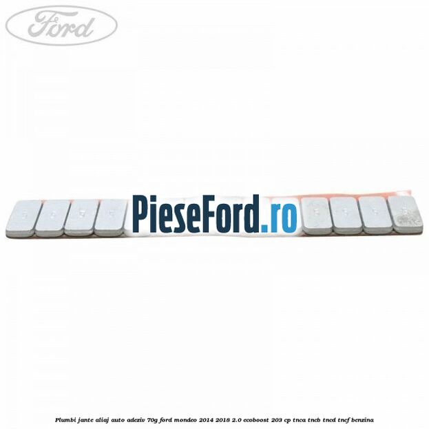 Plumbi jante aliaj auto-adeziv, 70g Ford Mondeo 2014-2018 2.0 EcoBoost 203 cp TNCA, TNCB, TNCD, TNCF benzina