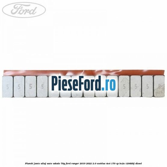 Plumbi jante aliaj auto-adeziv, 70g Ford Ranger 2019-2022 2.0 EcoBlue 4x4 170 cp Plumbi jante aliaj auto-adeziv, 70g Ford Ranger 2019-2022 2.0 EcoBlue 4x4 170 cp BC2X, T20DD0J diesel