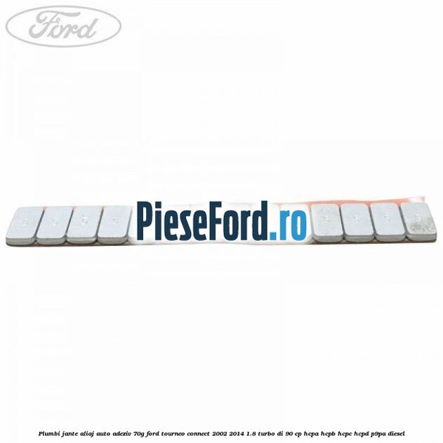 Plumbi jante aliaj auto-adeziv, 70g Ford Tourneo Connect 2002-2014 1.8 Turbo Di 90 cp HCPA, HCPB, HCPC, HCPD, P9PA diesel