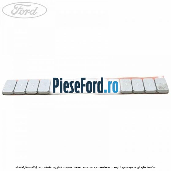 Plumbi jante aliaj auto-adeziv, 70g Ford Tourneo Connect 2019-2023 1.0 EcoBoost 100 cp B3GA, M2GA, M2GB, SFCB benzina