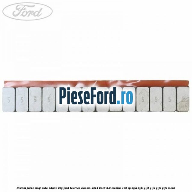 Plumbi jante aliaj auto-adeziv, 70g Ford Tourneo Custom 2014-2018 2.0 EcoBlue 105 cp BJFA, BJFB, YLF6, YLFA, YLFB, YLFS diesel
