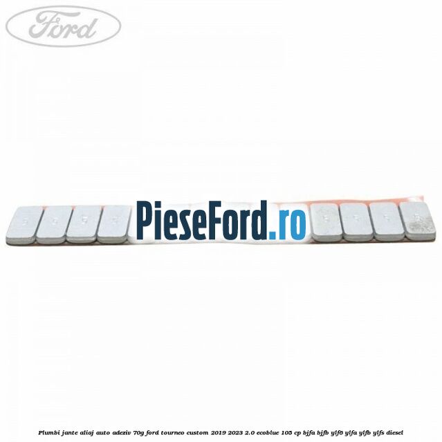 Plumbi jante aliaj auto-adeziv, 70g Ford Tourneo Custom 2019-2023 2.0 EcoBlue 105 cp BJFA, BJFB, YLF6, YLFA, YLFB, YLFS diesel