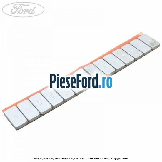 Plumbi jante aliaj auto-adeziv, 70g Ford Transit 2000-2006 2.0 TDCi 125 cp FIFA diesel