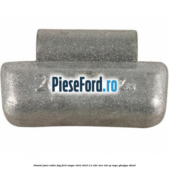 Plumbi jante tabla 20g Ford Ranger 2012-2015 2.2 TDCi 4x4 125 cp ENQW, GBVAJQW diesel