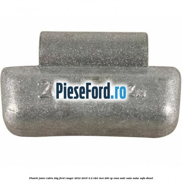 Plumbi jante tabla 20g Ford Ranger 2012-2015 3.2 TDCi 4x4 200 cp ENSA, SA2R, SA2S, SA2W, SAFA diesel