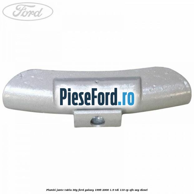 Plumbi jante tabla, 30g Ford Galaxy 1995-2000 1.9 TDI 110 cp Plumbi jante tabla, 30g Ford Galaxy 1995-2000 1.9 TDI 110 cp AFN, AVG diesel