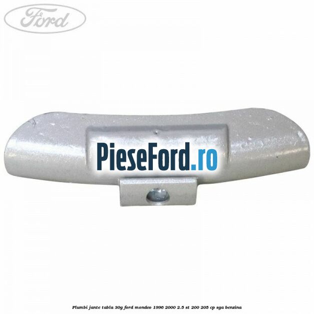 Plumbi jante tabla, 30g Ford Mondeo 1996-2000 2.5 ST 200 205 cp SGA benzina