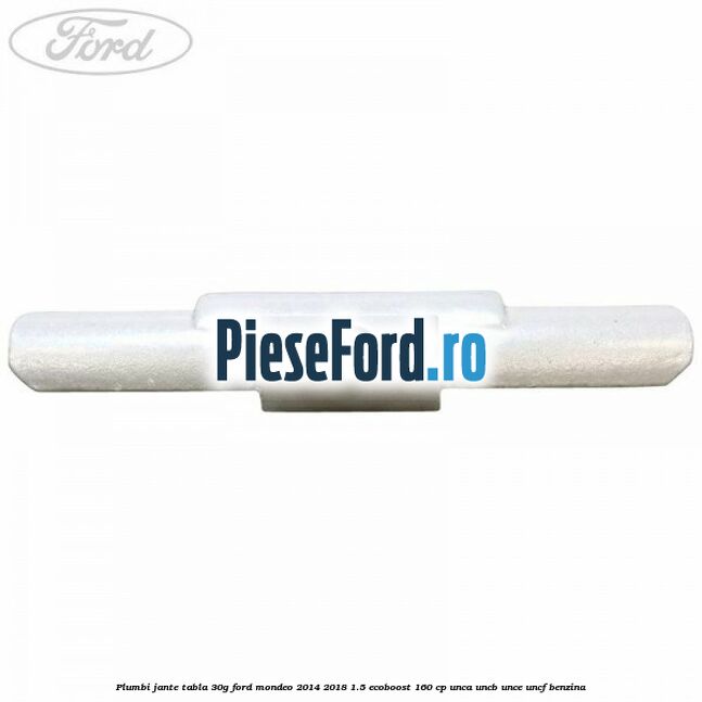 Plumbi jante tabla, 30g Ford Mondeo 2014-2018 1.5 EcoBoost 160 cp UNCA, UNCB, UNCE, UNCF benzina