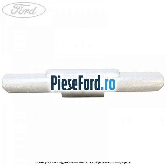 Plumbi jante tabla, 30g Ford Mondeo 2019-2023 2.0 Hybrid 188 cp Plumbi jante tabla, 30g Ford Mondeo 2019-2023 2.0 Hybrid 188 cp C20EDEF hybrid