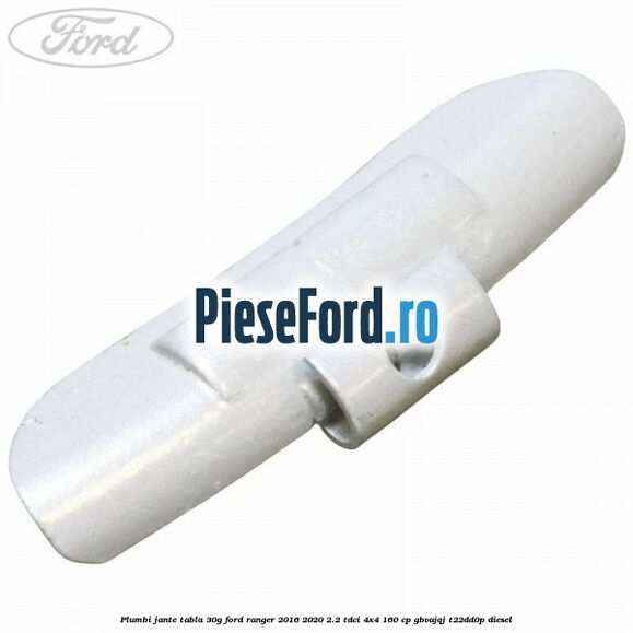 Plumbi jante tabla, 30g Ford Ranger 2016-2020 2.2 TDCi 4x4 160 cp GBVAJQJ, T22DD0P diesel