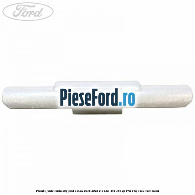 Plumbi jante tabla, 30g Ford S-Max 2015-2023 2.0 TDCi 4x4 150 cp T7CI, T7CJ, T7CK, T7CL diesel