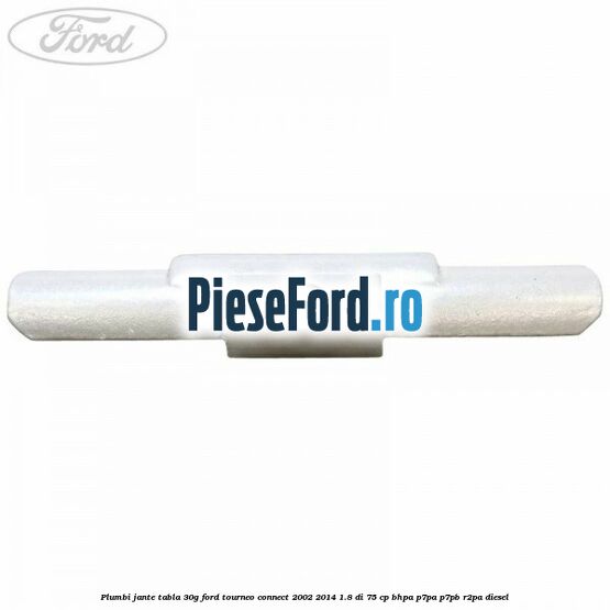 Plumbi jante tabla, 30g Ford Tourneo Connect 2002-2014 1.8 Di 75 cp BHPA, P7PA, P7PB, R2PA diesel