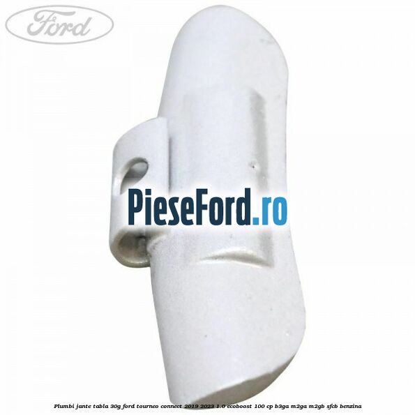 Plumbi jante tabla, 30g Ford Tourneo Connect 2019-2023 1.0 EcoBoost 100 cp B3GA, M2GA, M2GB, SFCB benzina