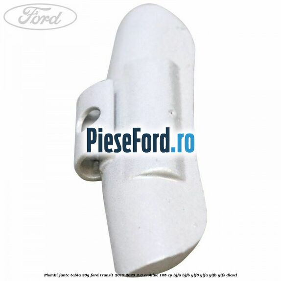 Plumbi jante tabla, 30g Ford Transit 2019-2023 2.0 EcoBlue 105 cp Plumbi jante tabla, 30g Ford Transit 2019-2023 2.0 EcoBlue 105 cp BJFA, BJFB, YLF6, YLFA, YLFB, YLFS diesel