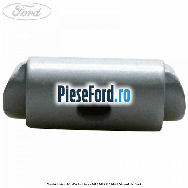 Plumbi jante tabla, 40g Ford Focus 2011-2014 2.0 TDCi 136 cp UKDB diesel