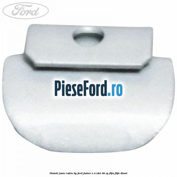 Plumbi jante tabla, 5g Ford Fusion 1.4 TDCi 68 cp F6JA, F6JB diesel