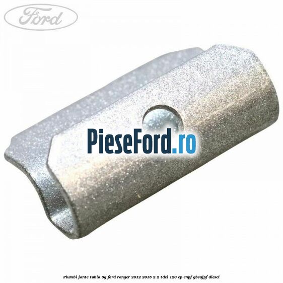 Plumbi jante tabla 5g Ford Ranger 2012-2015 2.2 TDCi 120 cp ENPF, GBVAJPF diesel