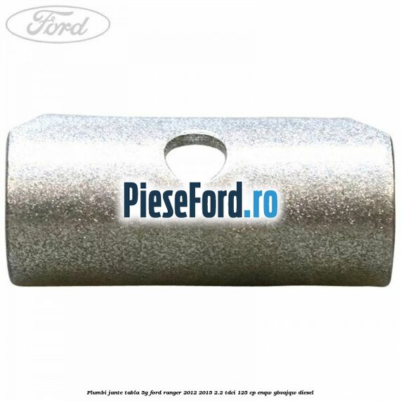 Plumbi jante tabla 5g Ford Ranger 2012-2015 2.2 TDCi 125 cp ENQW, GBVAJQW diesel