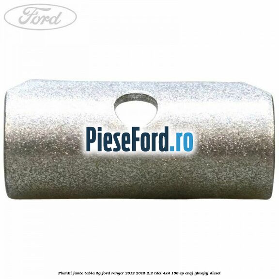Plumbi jante tabla 5g Ford Ranger 2012-2015 2.2 TDCi 4x4 150 cp ENQJ, GBVAJQJ diesel