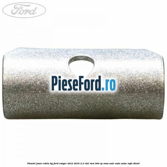 Plumbi jante tabla 5g Ford Ranger 2012-2015 3.2 TDCi 4x4 200 cp ENSA, SA2R, SA2S, SA2W, SAFA diesel