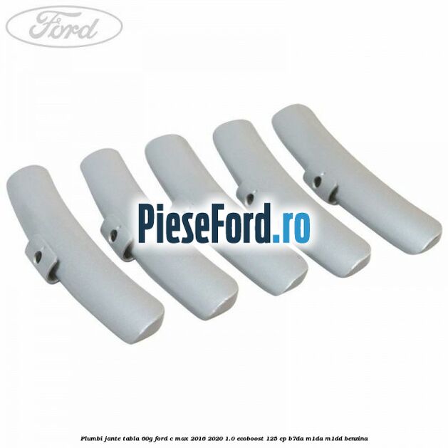Plumbi jante tabla, 60g Ford C-Max 2016-2020 1.0 EcoBoost 125 cp B7DA, M1DA, M1DD benzina