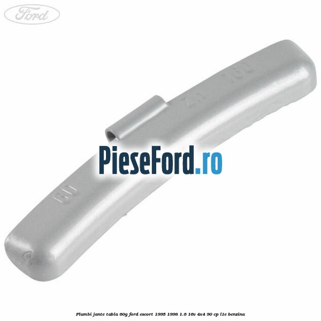 Plumbi jante tabla, 60g Ford Escort 1995-1998 1.6 16V 4x4 90 cp L1E benzina