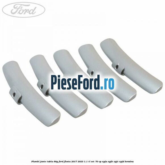 Plumbi jante tabla, 60g Ford Fiesta 2017-2023 1.1 Ti-VCT 70 cp Plumbi jante tabla, 60g Ford Fiesta 2017-2023 1.1 Ti-VCT 70 cp XPJA, XPJB, XPJC, XPJD benzina