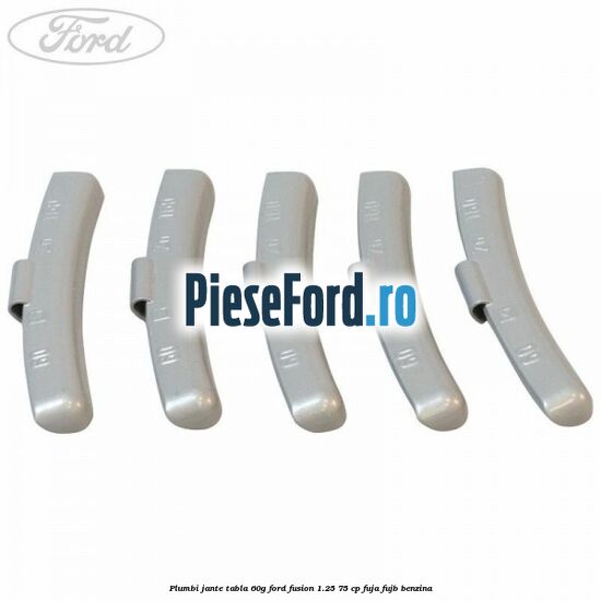 Plumbi jante tabla, 60g Ford Fusion 1.25 75 cp FUJA, FUJB benzina