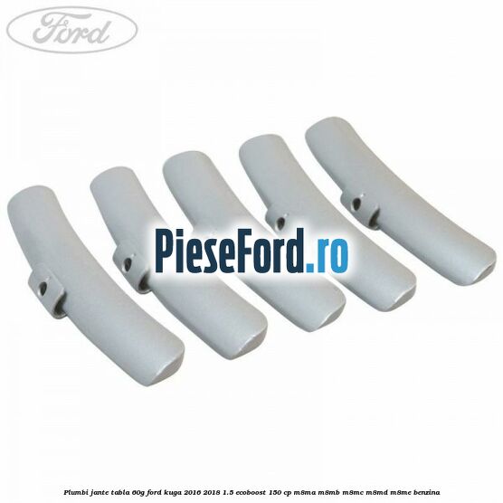 Plumbi jante tabla, 60g Ford Kuga 2016-2018 1.5 EcoBoost 150 cp M8MA, M8MB, M8MC, M8MD, M8ME benzina