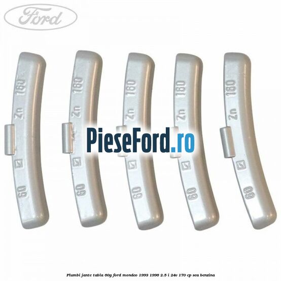 Plumbi jante tabla, 60g Ford Mondeo 1993-1996 2.5 i 24V 170 cp SEA benzina