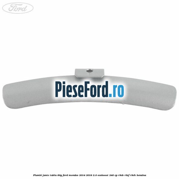 Plumbi jante tabla, 60g Ford Mondeo 2014-2018 2.0 EcoBoost 240 cp R9CB, R9CF, R9CH benzina