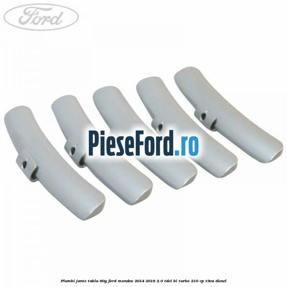 Plumbi jante tabla, 60g Ford Mondeo 2014-2018 2.0 TDCi Bi-Turbo 210 cp T9CA diesel