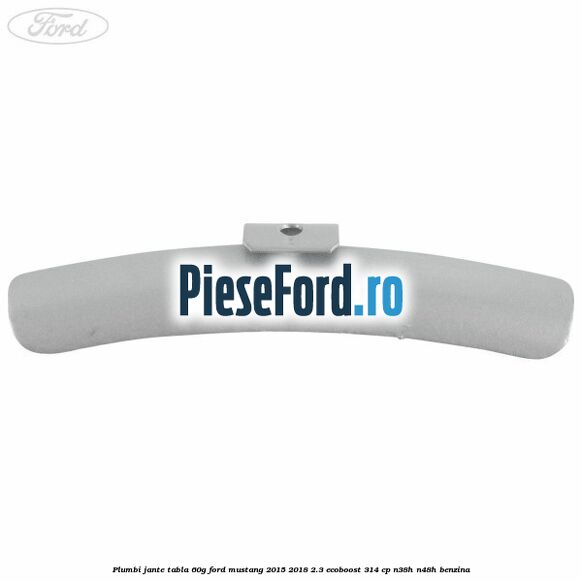 Plumbi jante tabla, 60g Ford Mustang 2015-2018 2.3 EcoBoost 314 cp Plumbi jante tabla, 60g Ford Mustang 2015-2018 2.3 EcoBoost 314 cp N38H, N48H benzina