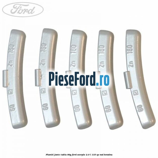 Plumbi jante tabla, 60g Ford Scorpio 2.0 i 115 cp NSD benzina