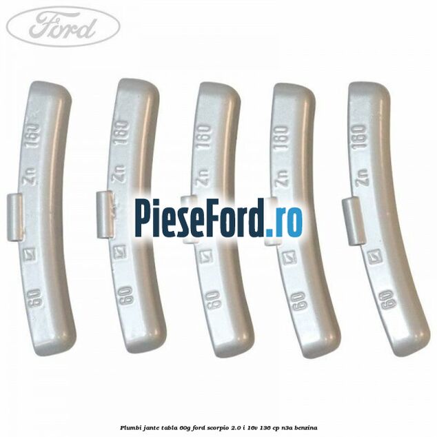 Plumbi jante tabla, 60g Ford Scorpio 2.0 i 16V 136 cp Plumbi jante tabla, 60g Ford Scorpio 2.0 i 16V 136 cp N3A benzina