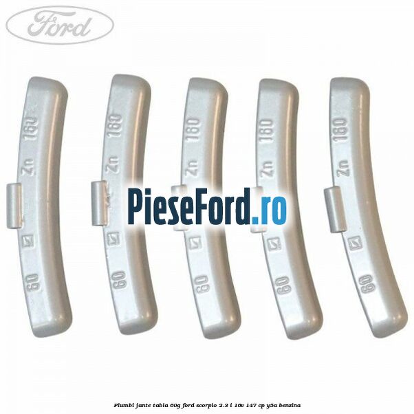 Plumbi jante tabla, 60g Ford Scorpio 2.3 i 16V 147 cp Y5A benzina