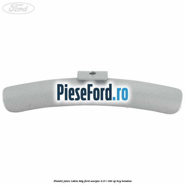 Plumbi jante tabla, 60g Ford Scorpio 2.9 i 150 cp BRG benzina