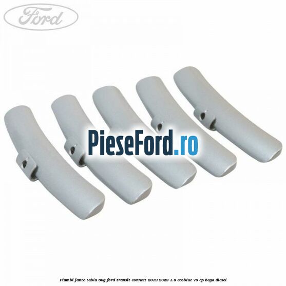 Plumbi jante tabla, 60g Ford Transit Connect 2019-2023 1.5 EcoBlue 75 cp BEGA diesel