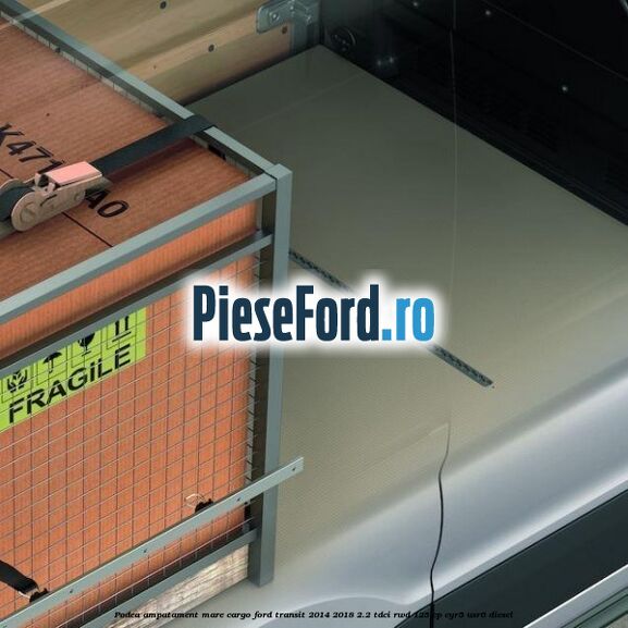 Podea ampatament mare Cargo Ford Transit 2014-2018 2.2 TDCi RWD 125 cp CYR5, USR6 diesel