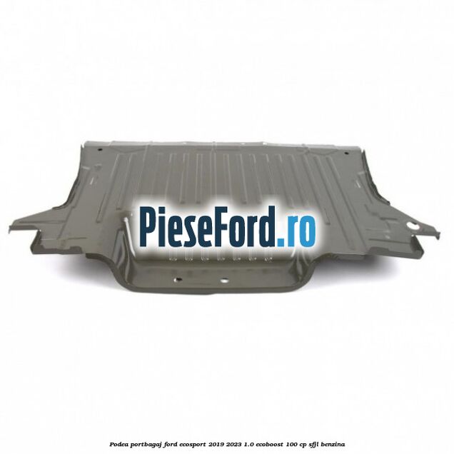 Podea portbagaj Ford EcoSport 2019-2023 1.0 EcoBoost 100 cp SFJL benzina