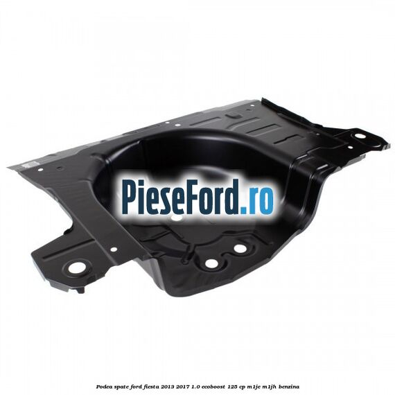 Podea spate Ford Fiesta 2013-2017 1.0 EcoBoost 125 cp M1JE, M1JH benzina