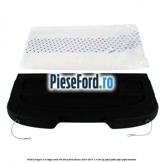 Polita hayon 3/5 dupa anul 09/2013 Ford Fiesta 2013-2017 1.0 80 cp P4JA, P4JB, P4JC, P4JD benzina